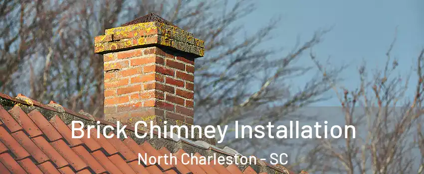 Brick Chimney Installation North Charleston - SC