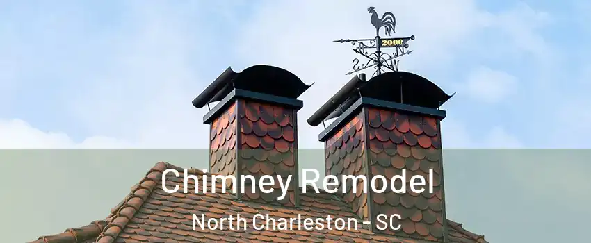  Chimney Remodel North Charleston - SC