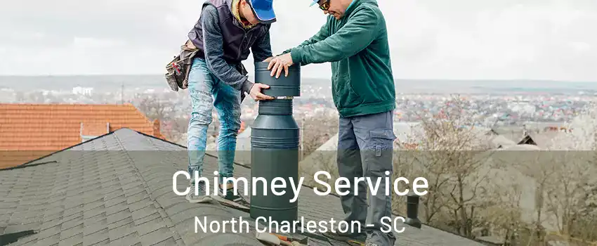  Chimney Service North Charleston - SC