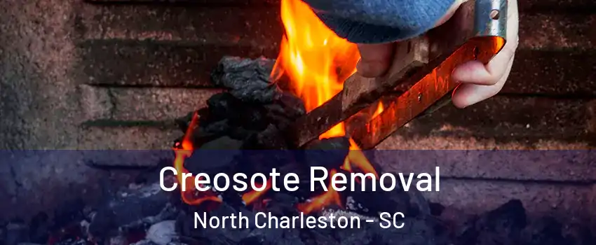  Creosote Removal North Charleston - SC