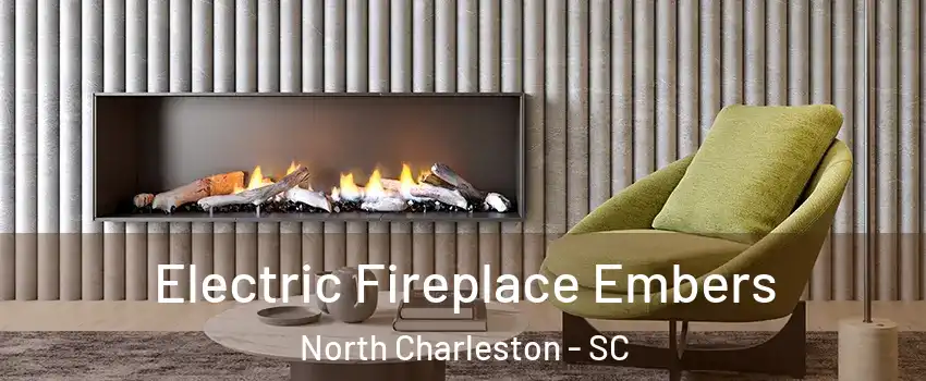  Electric Fireplace Embers North Charleston - SC