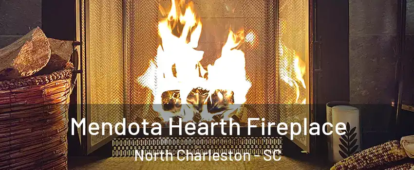  Mendota Hearth Fireplace North Charleston - SC