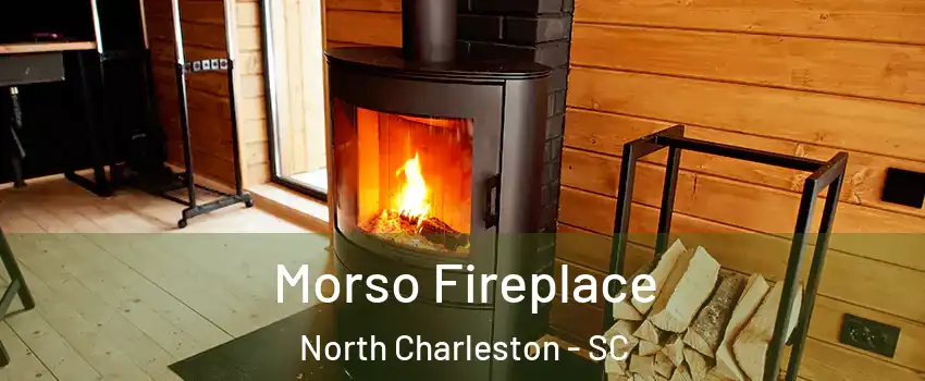  Morso Fireplace North Charleston - SC