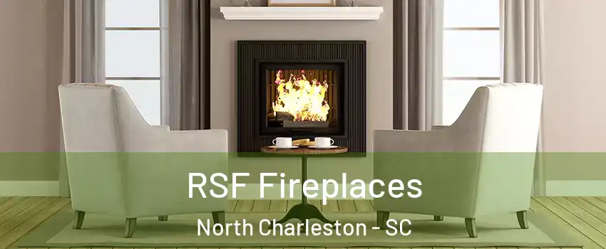  RSF Fireplaces North Charleston - SC