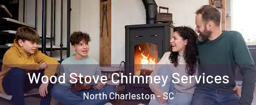  Wood Stove Chimney Services North Charleston - SC